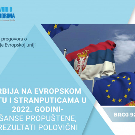 92. broj biltena Progovori o pregovorima - Srbija na evropskom putu i stranputicama u 2022. godini: Šanse propuštene, rezultati polovični