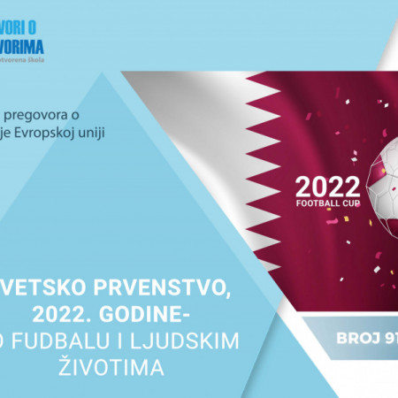 91. broj biltena Progovori o pregovorima - Svetsko prvenstvo 2022. godine: O fudbalu i ljudskim životima