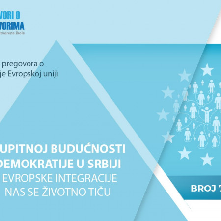 Specijalno 76. izdanje biltena Progovori o pregovorima - O upitnoj budućnosti demokratije u Srbiji – Evropske integracije nas se životno tiču